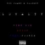 Loyalty (feat. Ryyot, 4Ward Pookie & Pink Zoe) [Explicit]