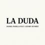 La Duda (feat. Lázaro Álvarez)