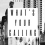 What's Your Calling