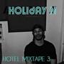 The Hotel Mixtape 3 (Explicit)