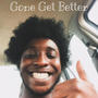 Gone Get Better (Explicit)