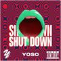 SHUT DOWN (Explicit)