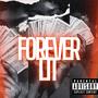 Forever Lit (Explicit)