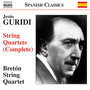 Guridi, J.: String Quartets (Complete) [Breton String Quartet]