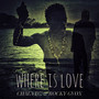 Where Is Love