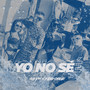 Yo No Sé (Explicit)