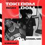 TOKI DOM DOM (feat. Kinhaz & Ángel MC)