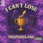 I Can't Lose (Explicit)