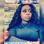 Wondering (feat. Wok Mosca) [Remix] [Explicit]