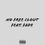 No Free Clout (feat. Fade) [Explicit]