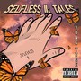 Selfless II: Tales (Explicit)