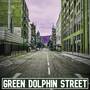 Green Dolphin Street