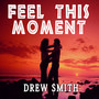 Feel This Moment - Single