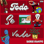 Todo Se Vale (Explicit)