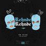 Rehnde Rehnde (feat. Cyxlone) [Explicit]