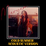 Cold Summer (Acoustic Version)
