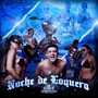 Noche de Loquera