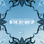 In The Sky Way Up (feat. Richie Loop)