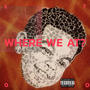 Where We At? (Explicit)