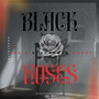 Black Roses (Explicit)