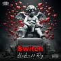 Switch (feat. 22 Rey) [Explicit]