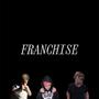 Franchise (Explicit)