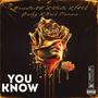 You Know (feat. Moonstar85, Murd Clarence & Strata.h.a.a.a) [Explicit]