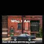 Who I Am (feat. The Heavy Prophet) [Explicit]