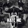 Love To Hate Me (Explicit)