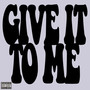 GIVEITTOME! (Explicit)