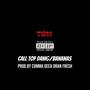 Call Top Dawg/Bananas (Explicit)