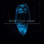 Don't Go Away