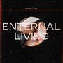 ETERNAL LIVING (Explicit)