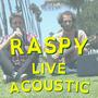 Raspy (feat. Ryan Bieber) [Live Acoustic] [Explicit]