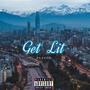 Get Lit (Explicit)