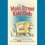 The Main Street Kids' Club: A MathStart Musical