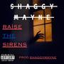 Raise The Sirens (Explicit)