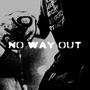 NO WAY OUT (Explicit)