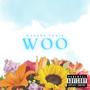 Woo (Explicit)