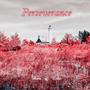 Perseverance (feat. deho) [Explicit]