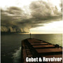 Gebet & Revolver