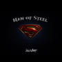 Man Of Steel (feat. YAD Shawn) [Explicit]