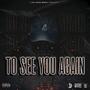 To See You Again (feat. Wilson Alpha)