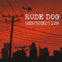 Resurrection - Rude Dog's Greatest Hits