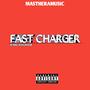 Fast Chager (feat. King khumzarh)