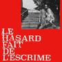 Le Hasard fait de l'escrime (Explicit)