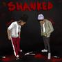 Shanked (feat. LilDee1st) [Explicit]