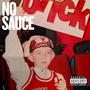 No Sauce (Explicit)