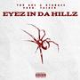 EYEZ IN DA HILLZ (feat. NTAHaze) [Explicit]