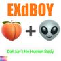 Dat Ain't No Human Body (Explicit)